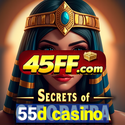 55d casino